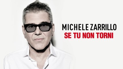 Michele Zarrillo - Se Tu Non Torni