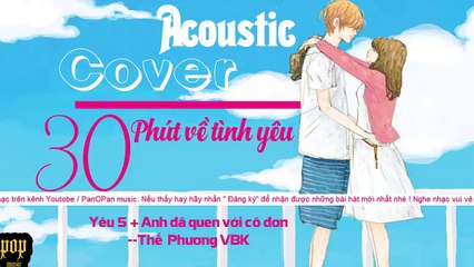 30 PHÚT Tuyển Tập Acoustic Cover | BẠN PHẢI NGHE ĐI NGHE LẠI NHIỀU LẦN