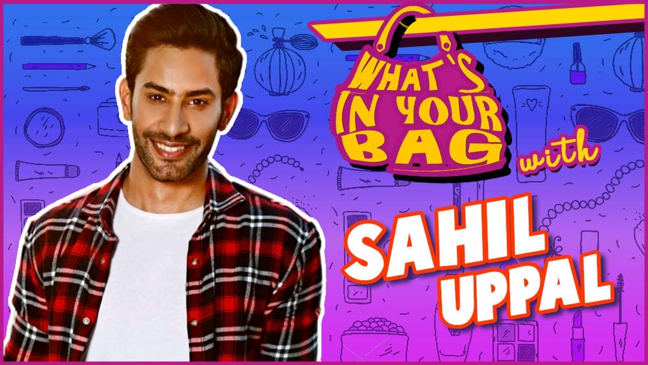 SAHIL UPPAL aka Kunal | What's in your Bag| Ek Shringaar Swabhimaan