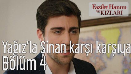 Fazilet Hanım ve Kızları 4. Bölüm Yağız'la Sinan Karşı Karşıya