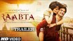 RAABTA Official Trailer - ( Sushant Singh Rajput & Kriti Sanon )