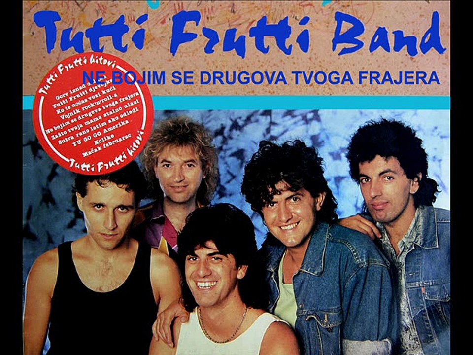 TUTTI FRUTTI BAND - Ne bojim se drugova tvoga frajera (1987)