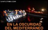 En la oscuridad del Mediterráneo | Sinfiltros.com
