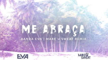 Banda Eva - Me Abraça