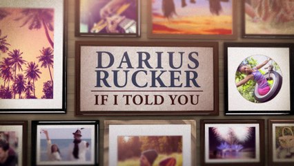 Darius Rucker - If I Told You