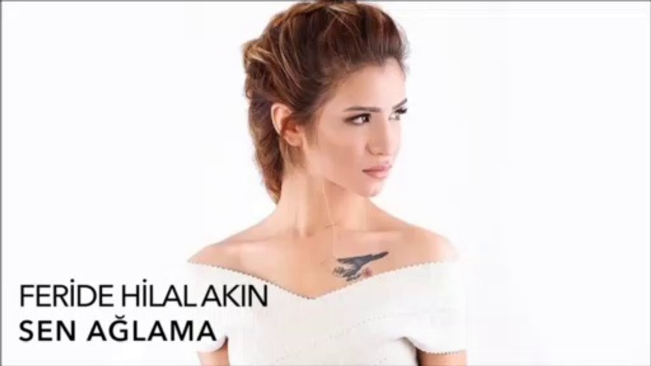 Feride Hilal Akın - Sen Ağlama (Dizi Versiyon)