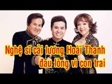 Nghệ sĩ cải lương Hoài Thanh đau lòng vì con trai