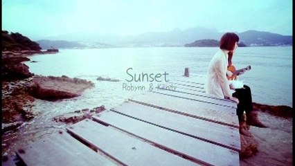 Robynn & Kendy - Sunset (Subtitle Version)