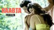 Raabta | New Upcoming Movie | Full HD Video | Official Movie Trailer | Sushant Singh Rajput | Kriti Sanon