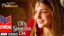 Din Shagna Da – [Full Audio Song with Lyrics] – Phillauri [2017] Song By Jasleen Royal FT. Anushka Sharma [FULL HD]