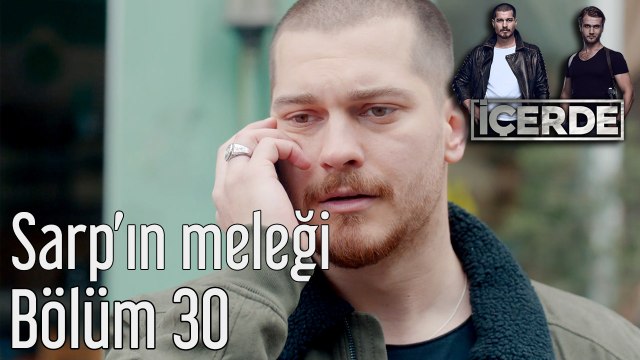 İçerde 30. Bölüm Sarp'ın Meleği