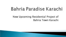 Bahria Paradise Karachi - Upcoming Residential Project of Plots and Villas