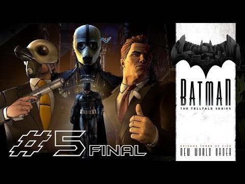 Batman: The Telltale Series | Episode 3 - PC Gameplay #5 FINAL