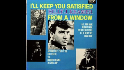Billy J. Kramer & The Dakotas - I'll Keep You Satisfied (1964) [Full Album]