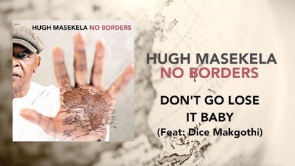 Hugh Masekela - Don't Go Lose It Baby