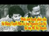 Hình ảnh hạnh phúc của bà Đặng Tuyết Mai và ông Nguyễn Cao Kỳ bố mẹ MC Kỳ Duyên