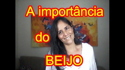 A importância do BEIJO