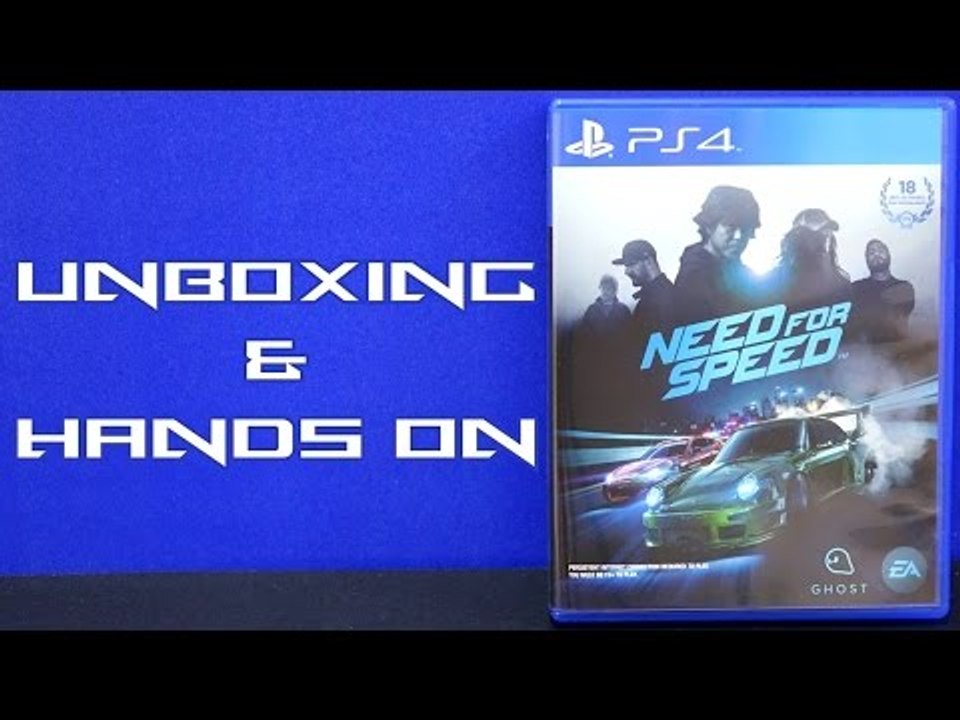 Unboxing & Hand On: Need for Speed (PS4)