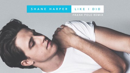 Shane Harper - Like I Did