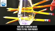10 Amazing Magic Tricks To Fool Your Friends