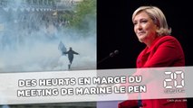 Des heurts en marge du meeting de Marine Le Pen à Paris