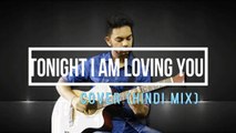 Tonight i am loving you - acoustic cover(Hindi rap mix) by Vatsal