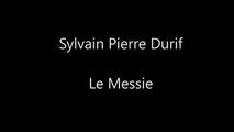Je suis le Messie, I am the Messiah-wj2uIfheAvA