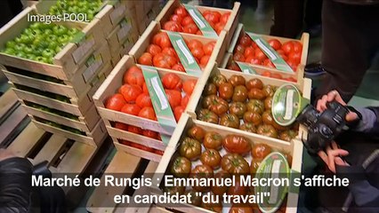 A Rungis, Macron en candidat "du travail"