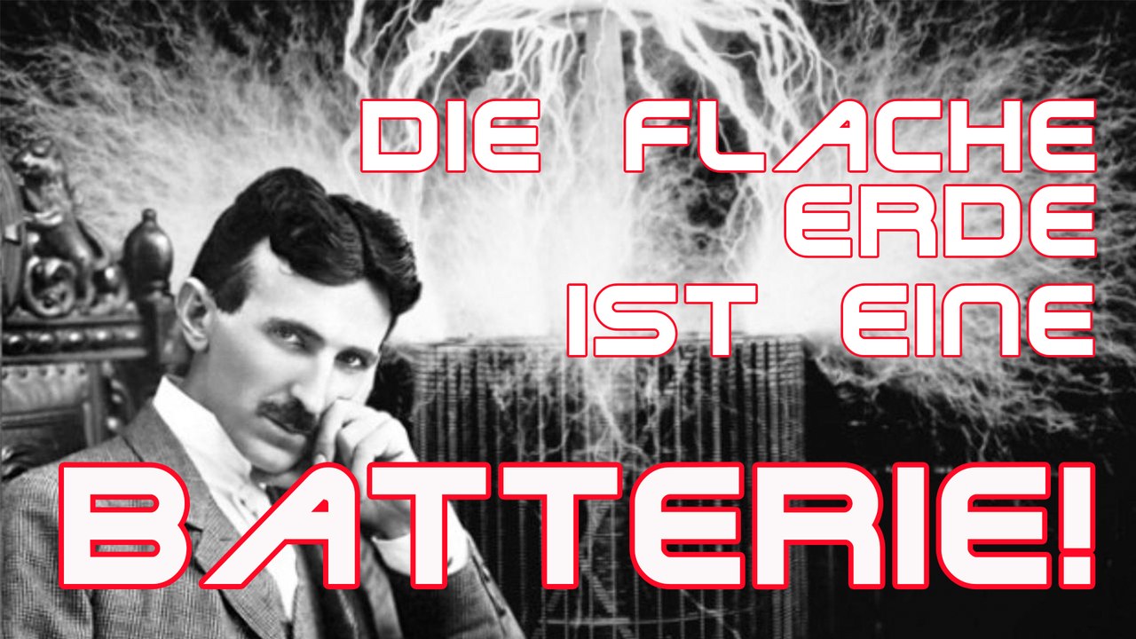 Die flache Erde ist eine selbsterhaltende Batterie!