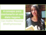 Consejos Para Mantenerte En Una Dieta Vegana -Colombiana Vegana I Katherine Moscoso