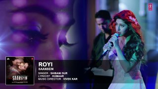 (2) ROYI Full Audio Song - SAANSEIN - Rajneesh Duggal, Sonarika Bhadoria - YouTube