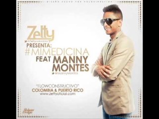 Zetty Ft Manny Montes - "Mi Medicina"