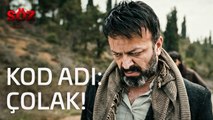 Söz | 1.Bölüm - Kod Adı Çolak!