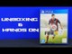 Unboxing & Hands On: FIFA 15 (PS4)