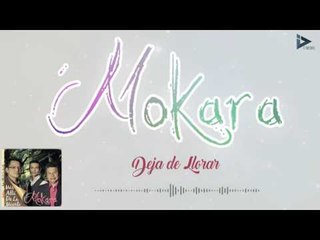 Mokara - Deja De Llorar (Más Allá De La Muerte)