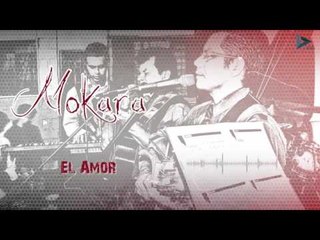 El Amor - Mokara / Michaini Reyma (Al Gran Rey)