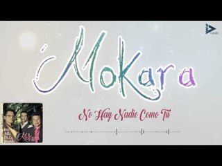Mokara - No Hay Otra como Tu (Mas Alla De La Muerte)