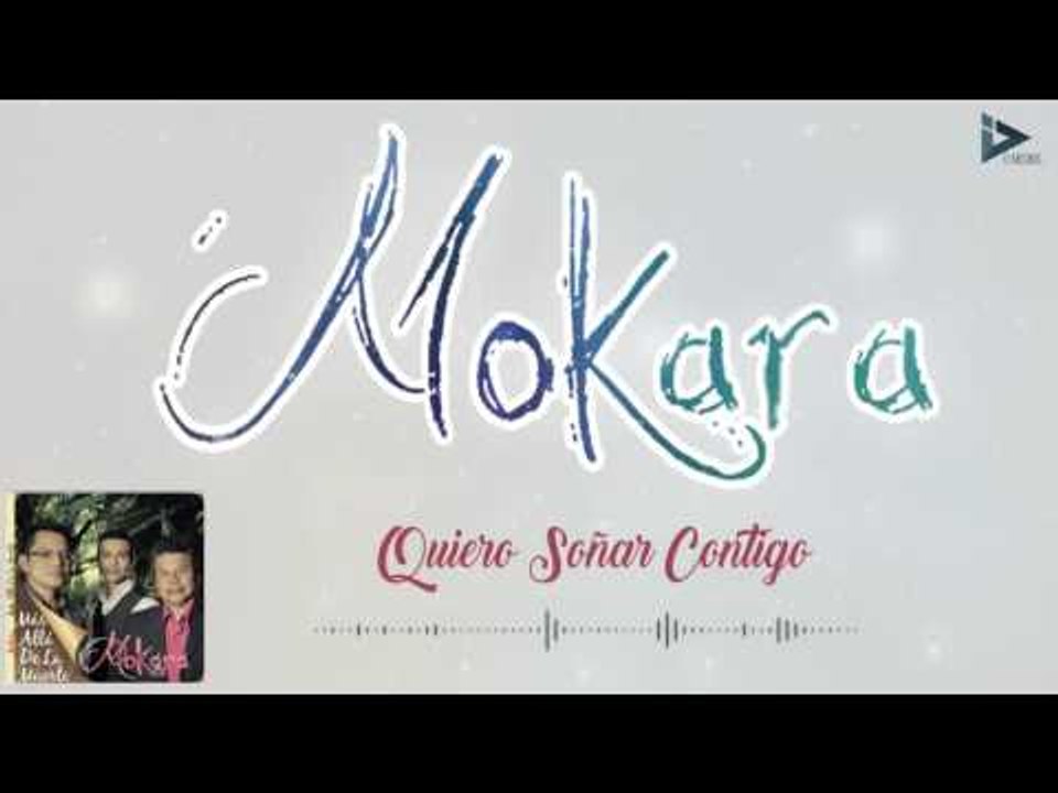 Mokara - Quiero Soñar Contigo (Más Allá De La Muerte)