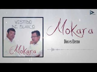 Mokara - Dios Eterno (Vestido De Blanco)
