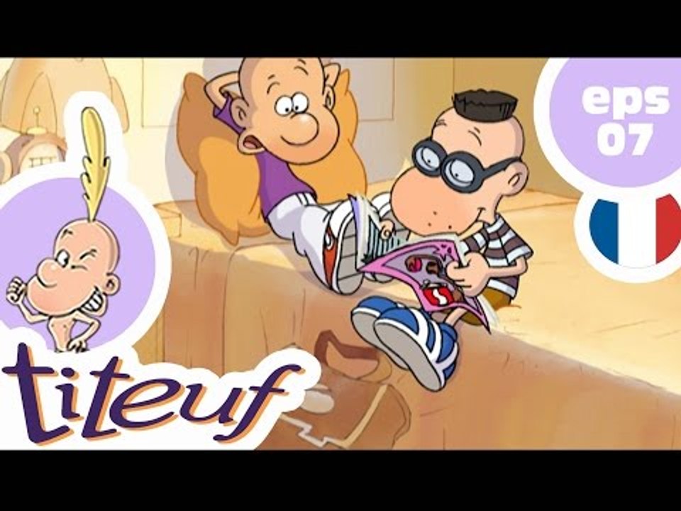 TITEUF - EP07 - Ma petite sœur Zizie
