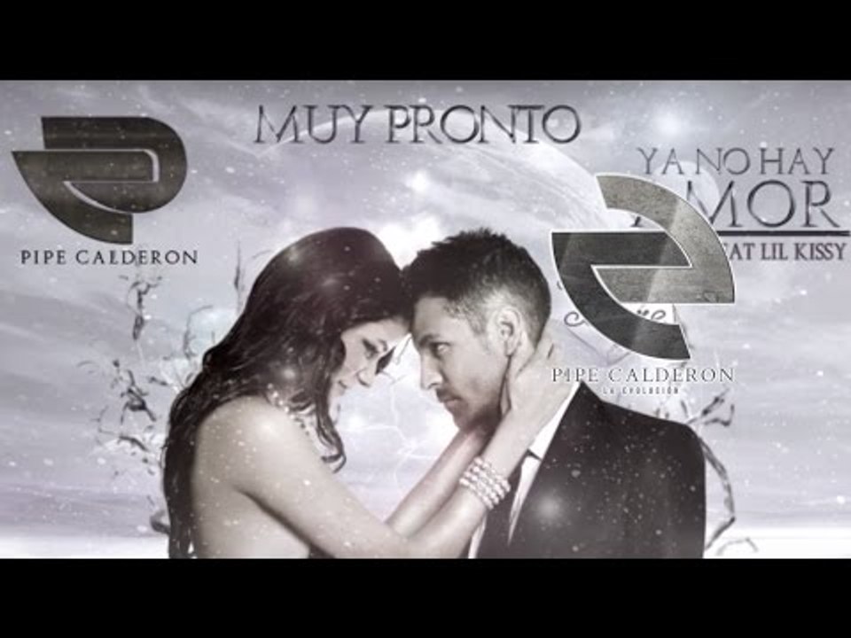 Pipe Calderón -  Ya No Hay Amor (Preview) ®