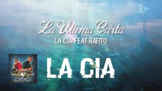 La Cia Feat Rafito  - La Última Carta (ID Medios)