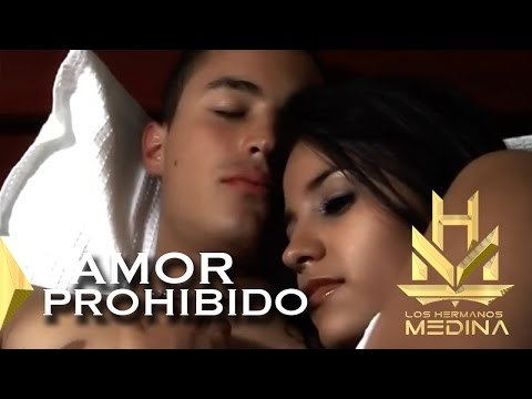Los Hermanos Medina - Amor Prohibido (video Oficial)