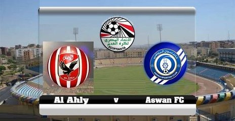 ‫أهداف مباراة الأهلي وأسوان ( 2 - 0 )‬
