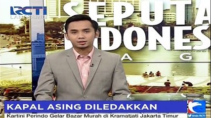 82 Kapal Asing Diledakkan di Berbagai Daerah