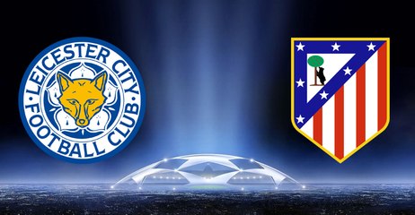 Leicester City vs Atlético de Madrid Champions League Fifa17 game prediction