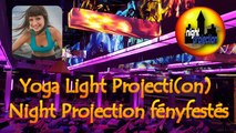 Yoga Light Projecti(on) - Night Projection fényfestés Petraflow szervezésében
