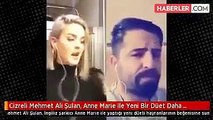 Cizreli Mehmet Ali Şulan, İngiliz şarkıcı Anne Marie ile yaptığı yeni düet