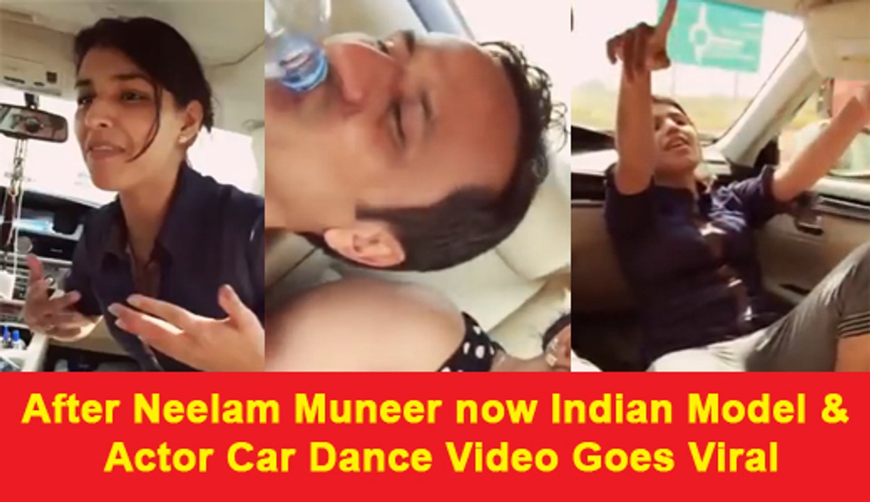 After Neelam Muneer now Indian Model &  Actor Car Dance Video Goes Viral