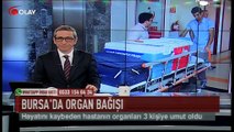 Bursa'da organ bağışı (Haber 18 04 2017)